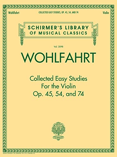 Franz Wohlfahrt: Collected Easy Studies For The Violin: Noten, Lehrmaterial für Violine (Schirmer's Library of Musical Classics, Band 2098) (Schirmer's Library of Musical Classics, 2098, Band 2098) von G. Schirmer